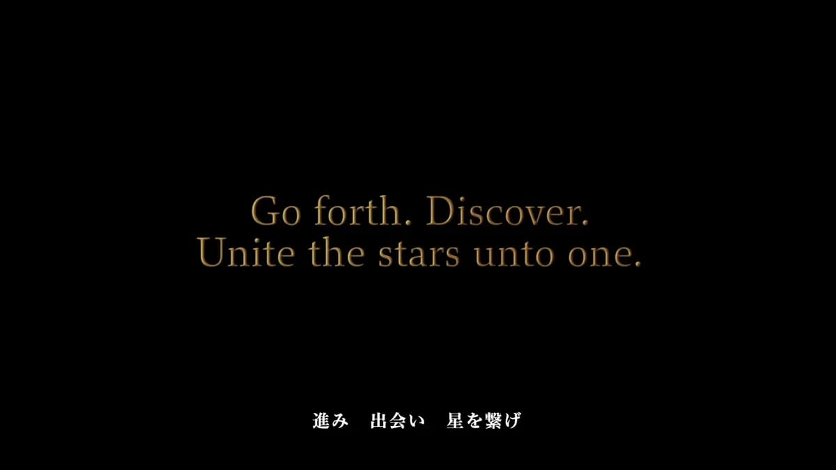 Go forth. Discover. Unite the stars unto one.